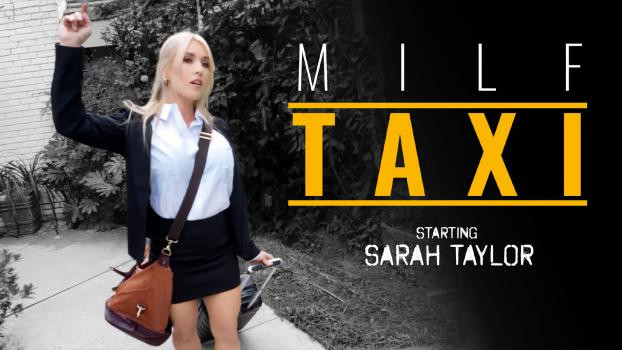 milftaxi 26 07 2023 sarah taylor living in the moment