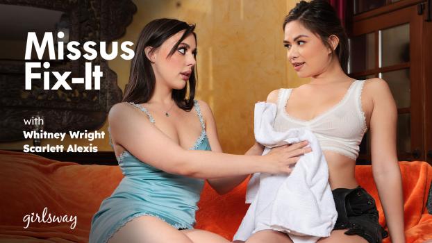 girlsway 24 03 24 whitney wright and scarlett alexis missus fix-it